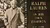 Ralph Lauren In His Own Fashion By Alan Flusser Fashion And Interior Design